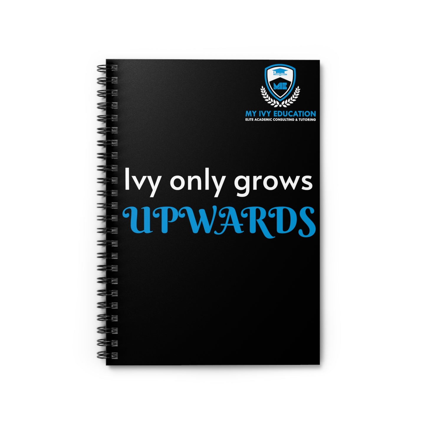 Ivy Only Grows Upwards Notebook