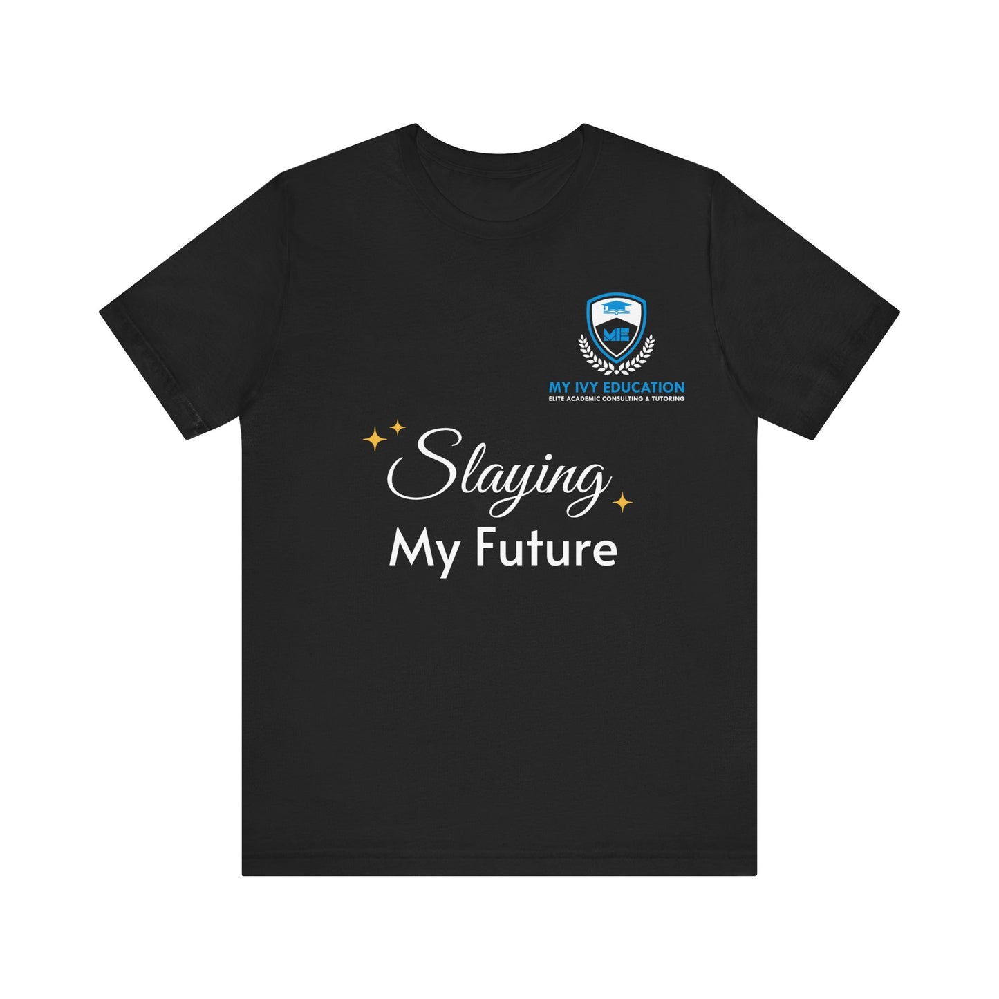 Slaying my Future T-Shirt