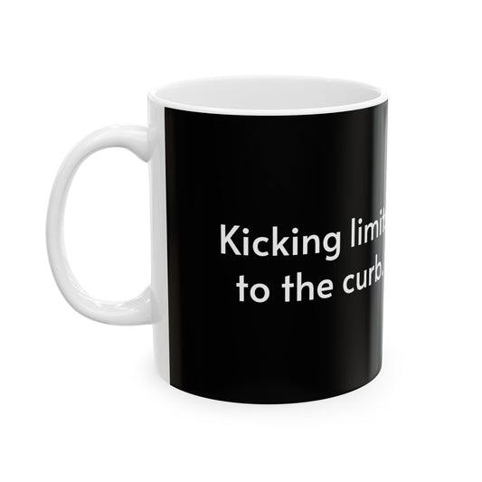 Kicking limits to the curb Coffee Mug