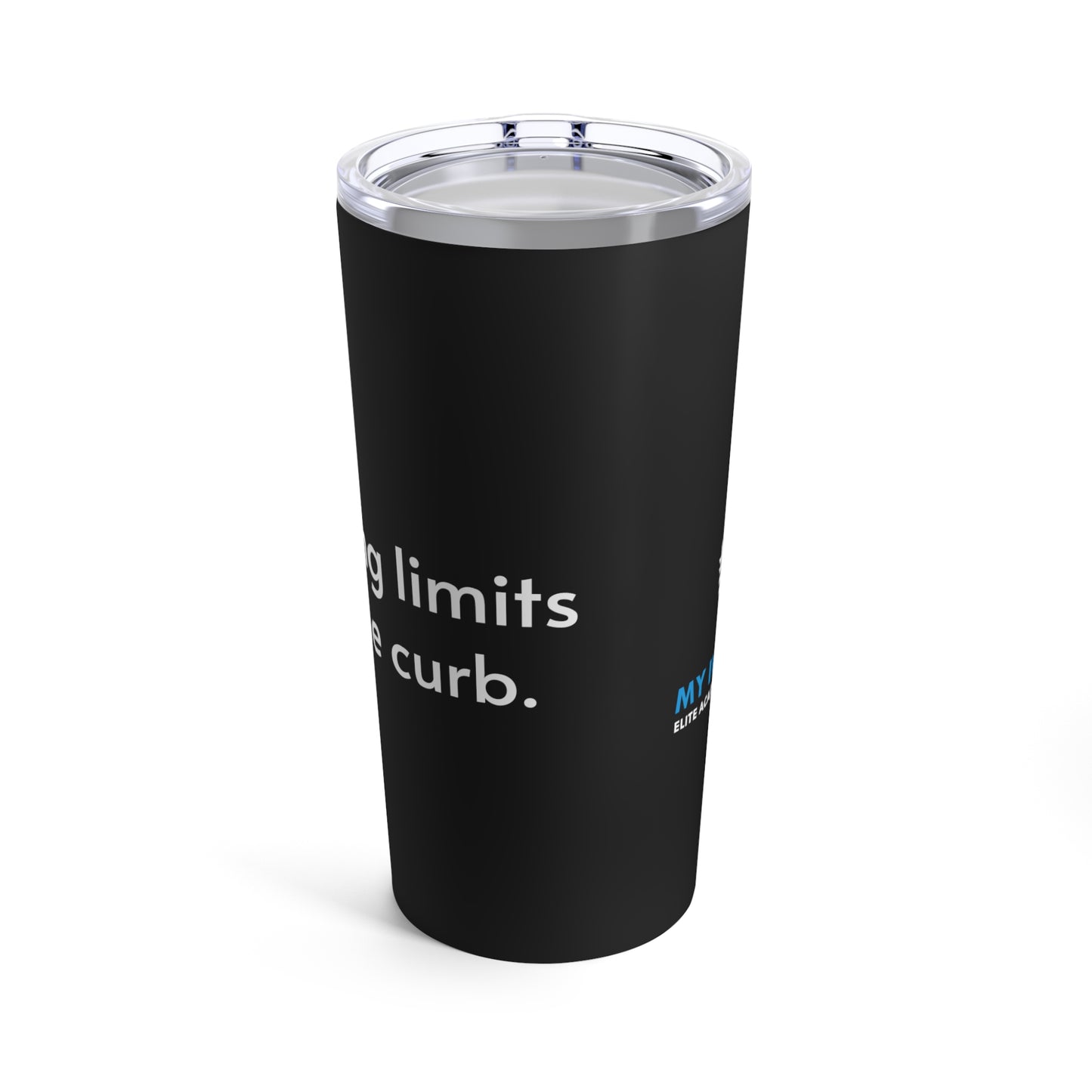 Kicking limits to the curb Tumbler