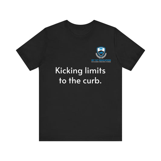 Kicking limits to the curb T-Shirt